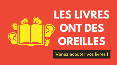 Les livres ont des oreilles – public adulte